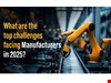 The top challenges facing South African manufacturers in 2025
